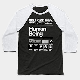 100% Organic Human Being - A Unique Blend of Awesomeness and Emotions Baseball T-Shirt